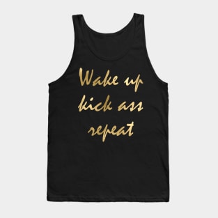 Wake up kick ass repeat Tank Top